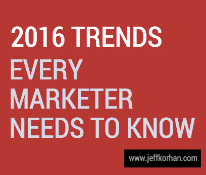 2016 Trends Every Marketer Needs to Know