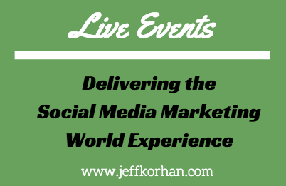 Live Events: Delivering the Social Media Marketing World Experience