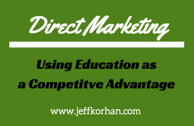 Direct Marketing: Using Education as a Competitive Advantage