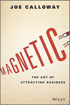 Magnetic Marketing: The Art of Attracting Business
