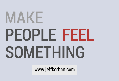 Make People Feel Something