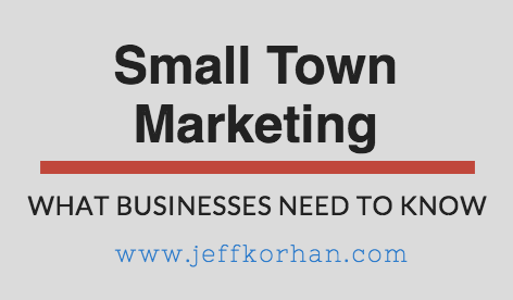 Small Town Marketing: What Businesses Need to Know