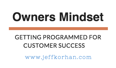 Owners Mindset: Getting Programmed for Customer Success